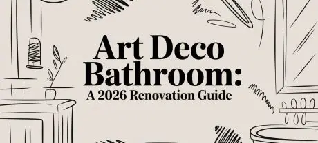 Art Deco Bathroom: A 2026 Renovation Guide