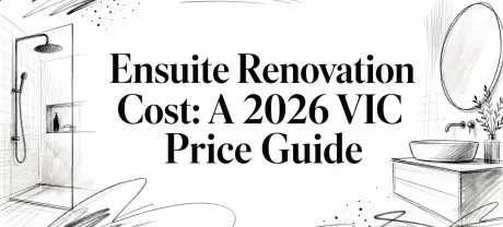Ensuite Renovation Cost: A 2026 VIC Price Guide