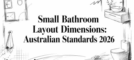 Small Bathroom Layout Dimensions: Australian Standards 2026