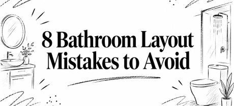 8 Bathroom Layout Mistakes to Avoid
