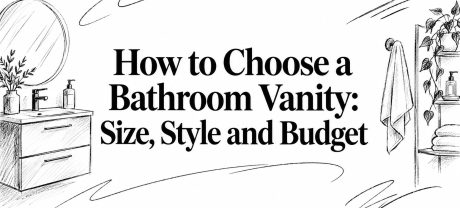 How to Choose a Bathroom Vanity: Size, Style and Budget