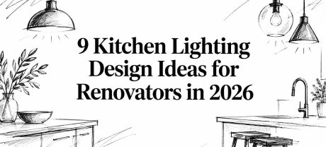 9 Kitchen Lighting Design Ideas for Renovators in 2026